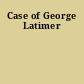 Case of George Latimer