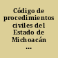 Código de procedimientos civiles del Estado de Michoacán de Ocampo