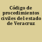 Código de procedimientos civiles del estado de Veracruz