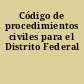 Código de procedimientos civiles para el Distrito Federal