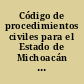 Código de procedimientos civiles para el Estado de Michoacán de Ocampo