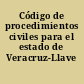 Código de procedimientos civiles para el estado de Veracruz-Llave