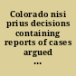 Colorado nisi prius decisions containing reports of cases argued and determined in the district, county and probate courts of Colorado, 1900-1902 /