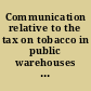 Communication relative to the tax on tobacco in public warehouses October 16, 1863.