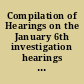 Compilation of Hearings on the January 6th investigation hearings before the Select Committee to Investigate the January 6th Attack on the United States Capitol, House of Representatives, One Hundred Seventeenth Congress, second session, July 27, 2021; June 9, 13, 16, 21, 23, and 28 2022; July 12 and 21, 2022.