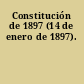 Constitución de 1897 (14 de enero de 1897).