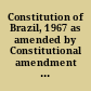 Constitution of Brazil, 1967 as amended by Constitutional amendment no. 1 of October 17, 1969.