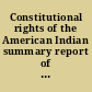 Constitutional rights of the American Indian summary report of hearings and investigations /
