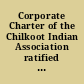 Corporate Charter of the Chilkoot Indian Association ratified December 5, 1941.