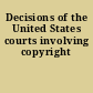 Decisions of the United States courts involving copyright