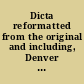 Dicta reformatted from the original and including, Denver Bar Association record ..
