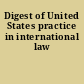 Digest of United States practice in international law