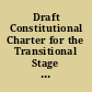 Draft Constitutional Charter for the Transitional Stage the Constitutional declaration.