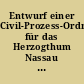 Entwurf einer Civil-Prozess-Ordnung für das Herzogthum Nassau mit den Motiven.