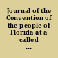 Journal of the Convention of the people of Florida at a called session, begun and held at the Capitol, in the City of Tallahassee, on Tuesday, January 14, 1862.