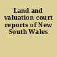 Land and valuation court reports of New South Wales