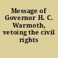 Message of Governor H. C. Warmoth, vetoing the civil rights bill