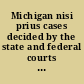 Michigan nisi prius cases decided by the state and federal courts in Michigan : to which are added, brief biographical sketches of the judges of Michigan, past and present, law anecdotes and remniscences, also law miscellanies /
