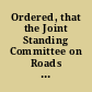 Ordered, that the Joint Standing Committee on Roads and Bridges, inquire if any, and if so, what further provisions are necessary to guard travellers on the highways in the Commonwealth, at points where they intersect the track of rail-roads