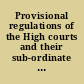 Provisional regulations of the High courts and their sub-ordinate courts of the Chinese Republic Gao deng yi xia ge ji shen pan ting shi ban zhang cheng /