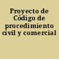 Proyecto de Código de procedimiento civil y comercial