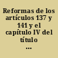 Reformas de los artículos 137 y 141 y el capítulo IV del título I. del libro primero del Código de procedimientos civiles