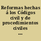 Reformas hechas á los Códigos civil y de procedimientos civiles del Distrito y territorios federales al adoptarse ambos textos en el Estado año de 1902.