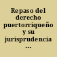Repaso del derecho puertorriqueño y su jurisprudencia exámenes de reválida, 9, 10 y 11 de marzo de 1971.