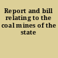 Report and bill relating to the coal mines of the state