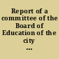 Report of a committee of the Board of Education of the city of Detroit, respecting an amendment of the law relative to public schools in said city