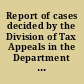 Report of cases decided by the Division of Tax Appeals in the Department of Taxation and Finance of the State of New Jersey