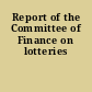 Report of the Committee of Finance on lotteries