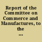 Report of the Committee on Commerce and Manufactures, to the Senate and House of Representatives
