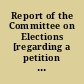 Report of the Committee on Elections [regarding a petition to secure to women an equal right to the elective franchise].