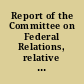 Report of the Committee on Federal Relations, relative to the fugitive slave law and slavery in the territories