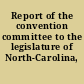Report of the convention committee to the legislature of North-Carolina, 1816