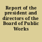 Report of the president and directors of the Board of Public Works