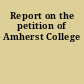 Report on the petition of Amherst College
