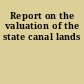 Report on the valuation of the state canal lands