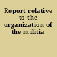 Report relative to the organization of the militia