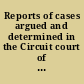 Reports of cases argued and determined in the Circuit court of the United States for the Second circuit [1845-1887] /