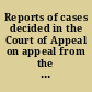 Reports of cases decided in the Court of Appeal on appeal from the superior and county courts, appeals in insolvency and election cases.