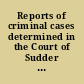 Reports of criminal cases determined in the Court of Sudder Foujdaree Adawlut of Bombay