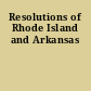 Resolutions of Rhode Island and Arkansas