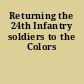 Returning the 24th Infantry soldiers to the Colors