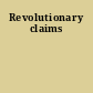 Revolutionary claims