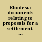 Rhodesia documents relating to proposals for a settlement, 1966 /