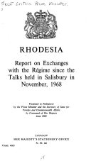 Rhodesia report on exchanges with the régime since the talks held in Salisbury in November, 1968 /