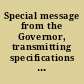 Special message from the Governor, transmitting specifications for a building to be added to the state offices, and recommending various matters for the legislature