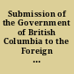 Submission of the Government of British Columbia to the Foreign Affairs Committee, House of Commons, London, England